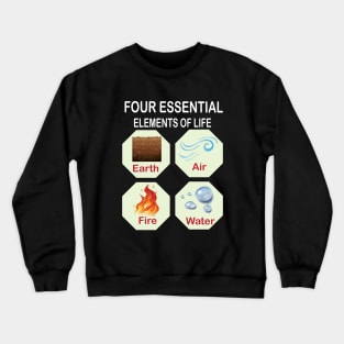 Four Essential Elements of Life Science Lovers students and teachers Crewneck Sweatshirt